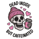 Dead Inside But Caffeinated Embroidery Design, Skull Coffee Cup Quote Pattern, Instant Download