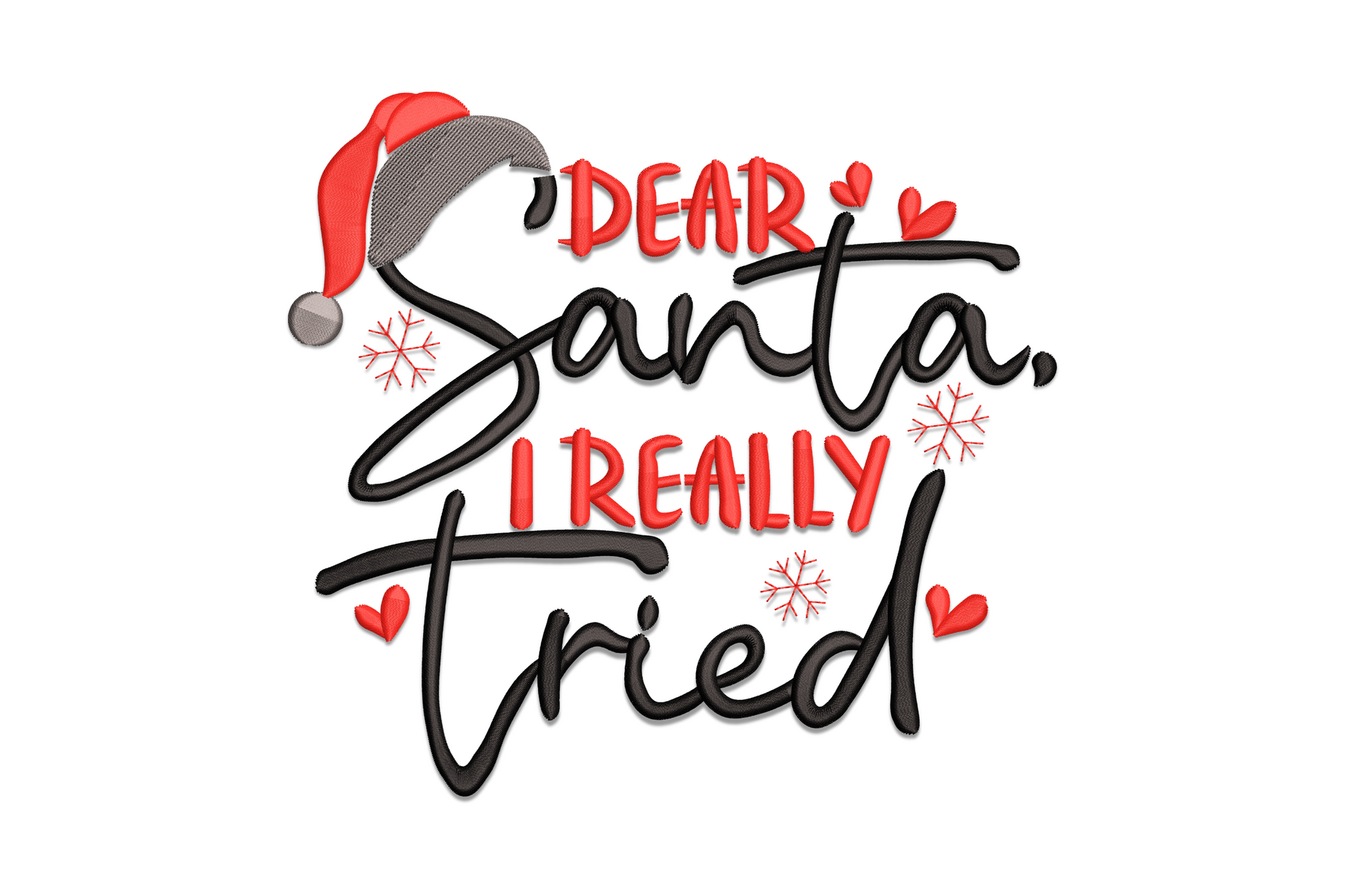 Dear Santa I Really Tried Christmas embroidery design with Santa hat, mixed typography in black and red thread