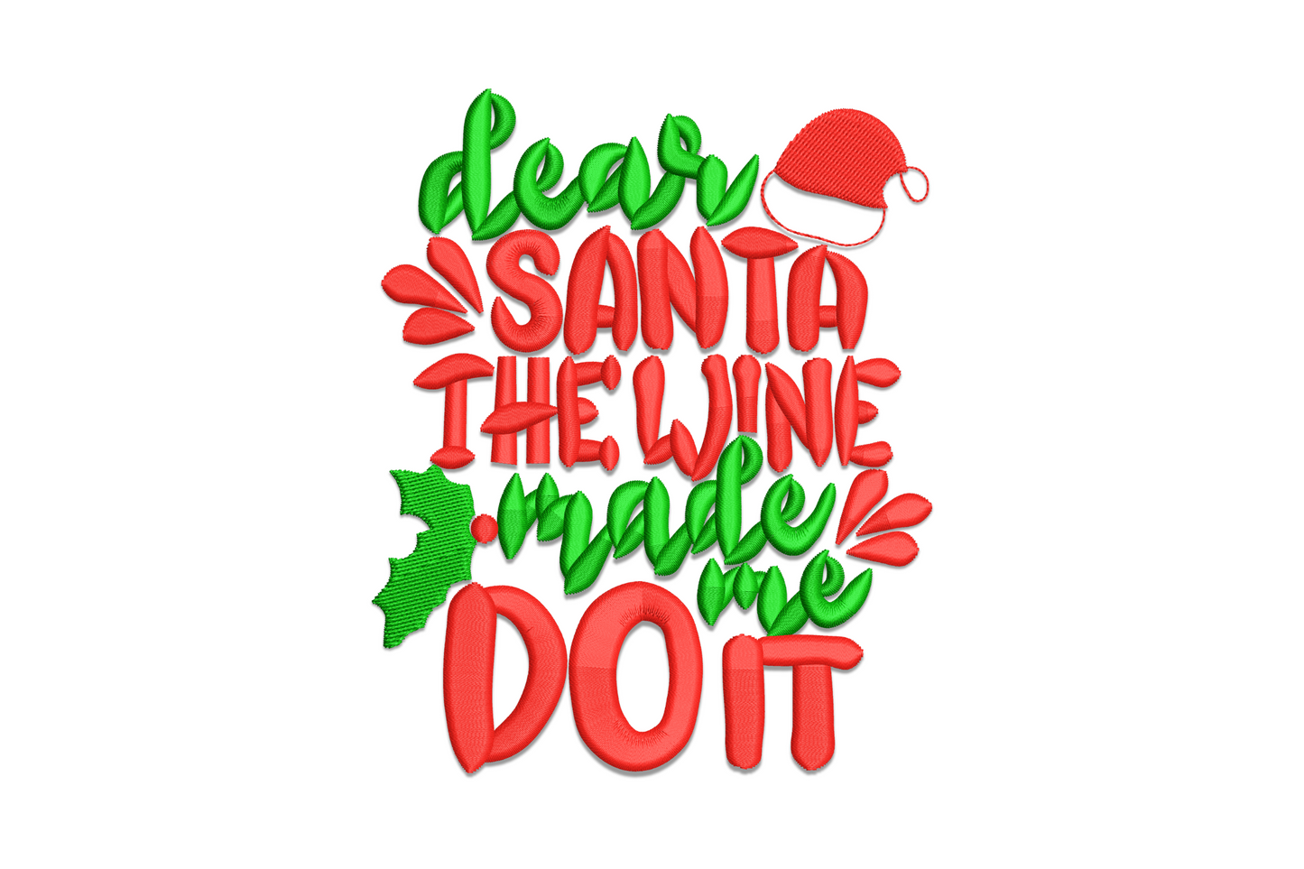 Dear Santa The Wine Made Me Do It embroidery design, mixed script and slab lettering in dark green and red on black canvas.