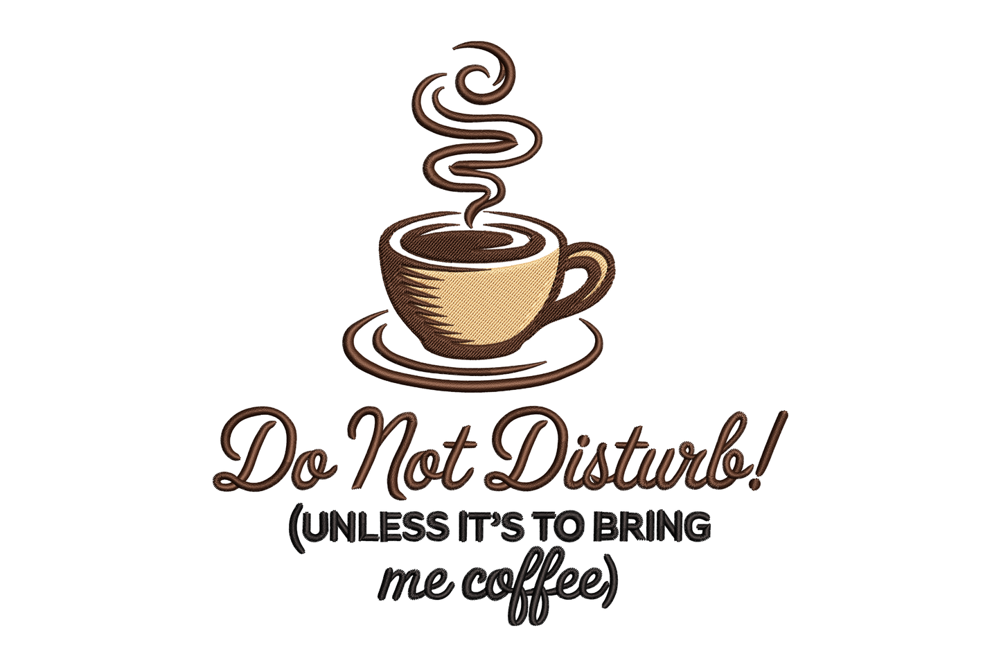 Logo with a coffee cup and steam, accompanied by the text 'Do Not Disturb! (Unless it's to bring me coffee)'.