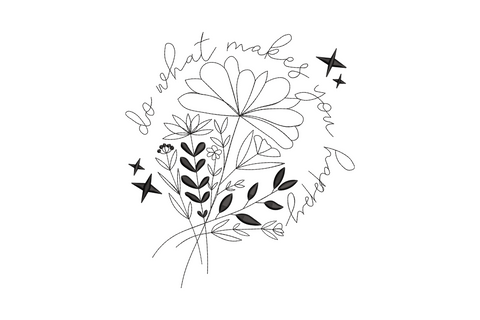 Do What Makes You Happy embroidery, wildflower bouquet linework with flowing script quote, single color black