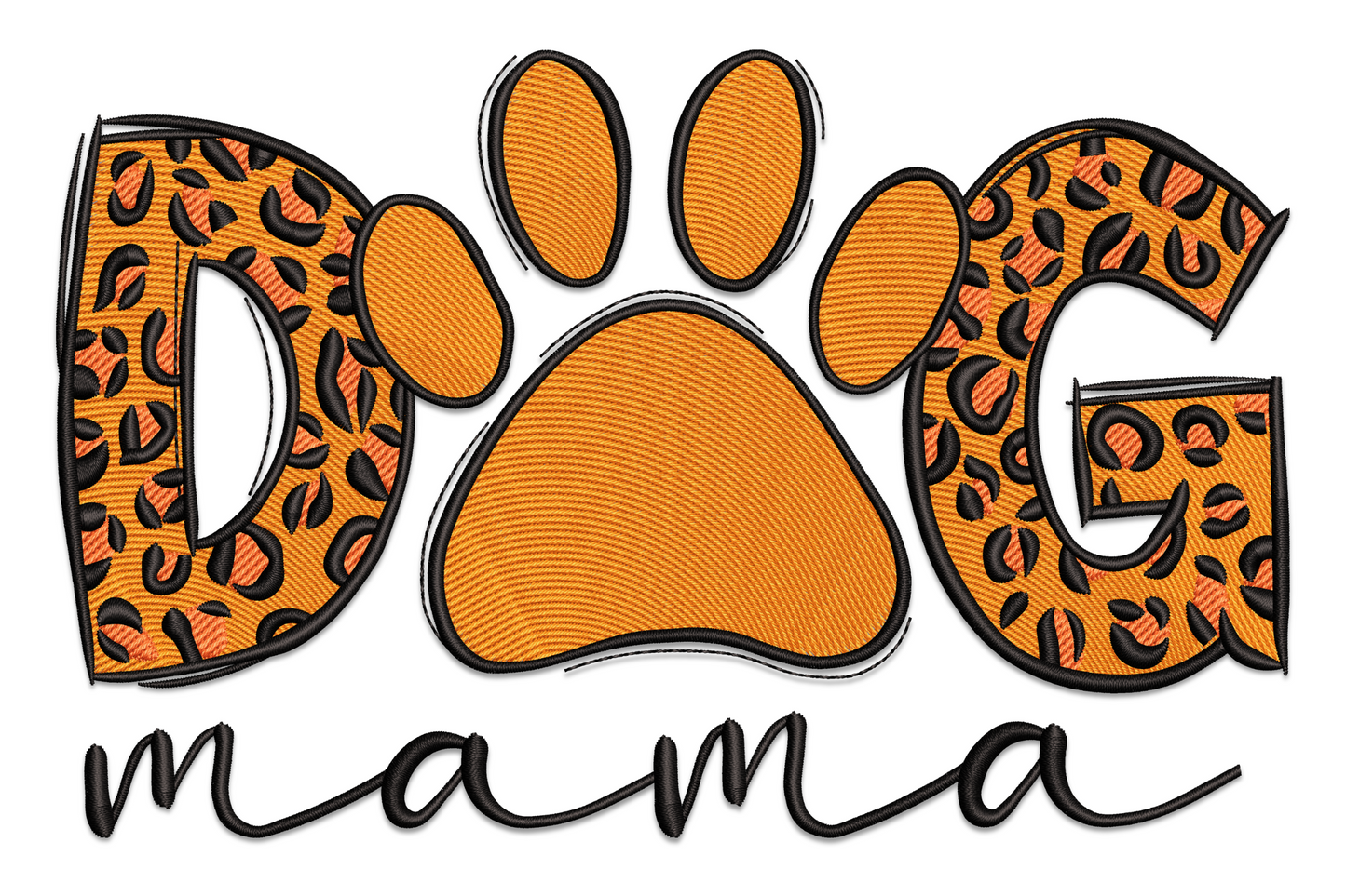 Dog Mama embroidery with leopard-spotted letters and orange paw print replacing the O, cursive mama script below, machine embroidery design on white background