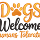 Dogs Welcome Humans Tolerated Embroidery Design, Instant Download