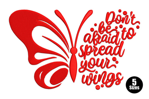Solid red butterfly embroidery, swooping wing channels on left, dont be afraid to spread your wings script on right side.