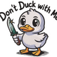 Don't Duck With Me Embroidery Design, Instant Download