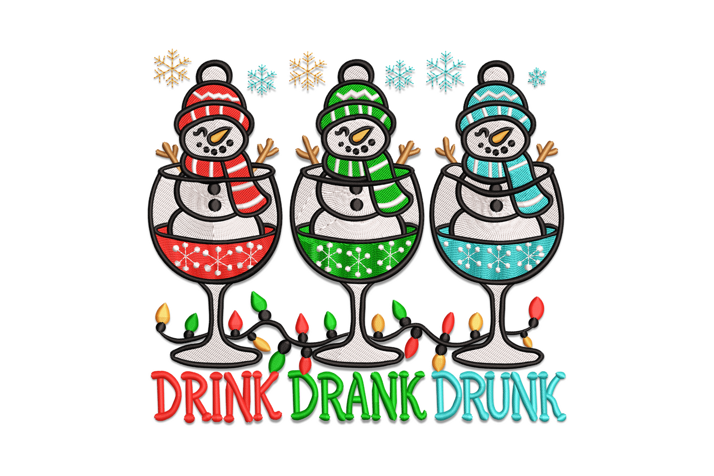 Drink Drank Drunk christmas embroidery, three snowmen in wine glasses with knit hats and antlers, lights, block text.
