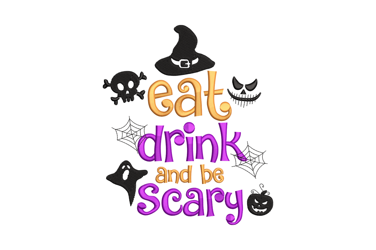 Eat Drink and Be Scary Halloween embroidery in orange and purple block and script lettering with black spooky icons around the text.