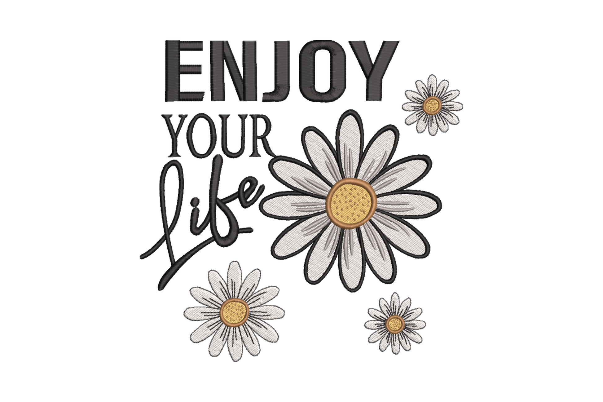 Bold ENJOY YOUR LIFE embroidery with scattered daisies in charcoal, white petals and golden amber centres