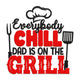 Everybody Chill Dad Is on the Grill Embroidery Design, Funny Dad Pattern, Instant Download