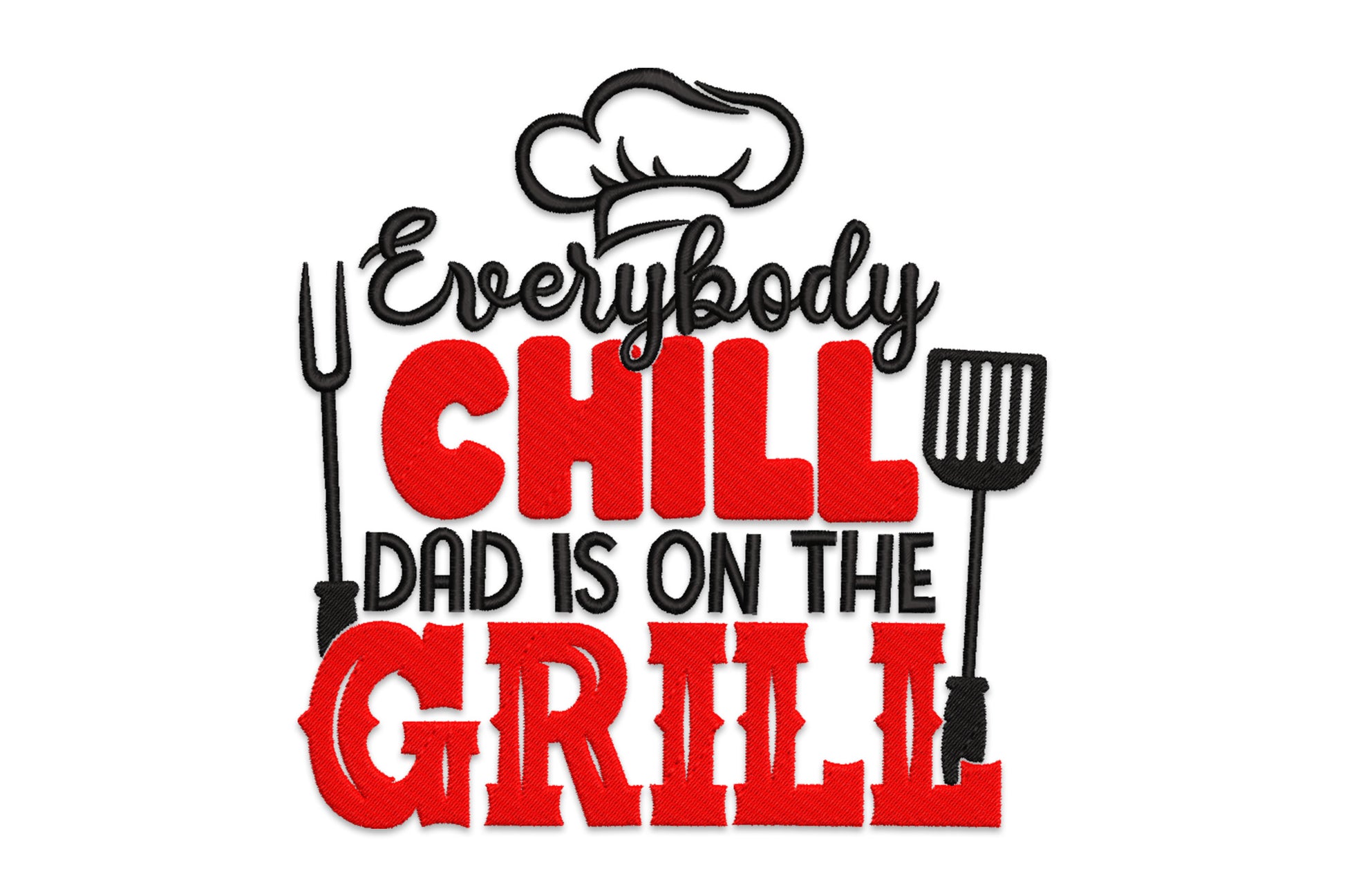 Funny bold text embroidery everybody chill dad is on the grill, 2 colour block lettering for aprons and dad gifts