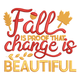 Fall Is Proof That Change Is Beautiful Embroidery Design, Instant Download
