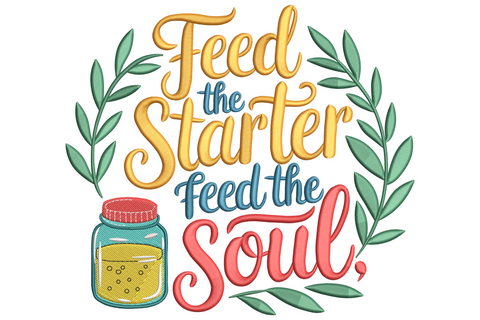 Feed the Starter Feed the Soul sourdough quote embroidery design with hand-script and block lettering, wheat decoration, 9 colours on natural background.