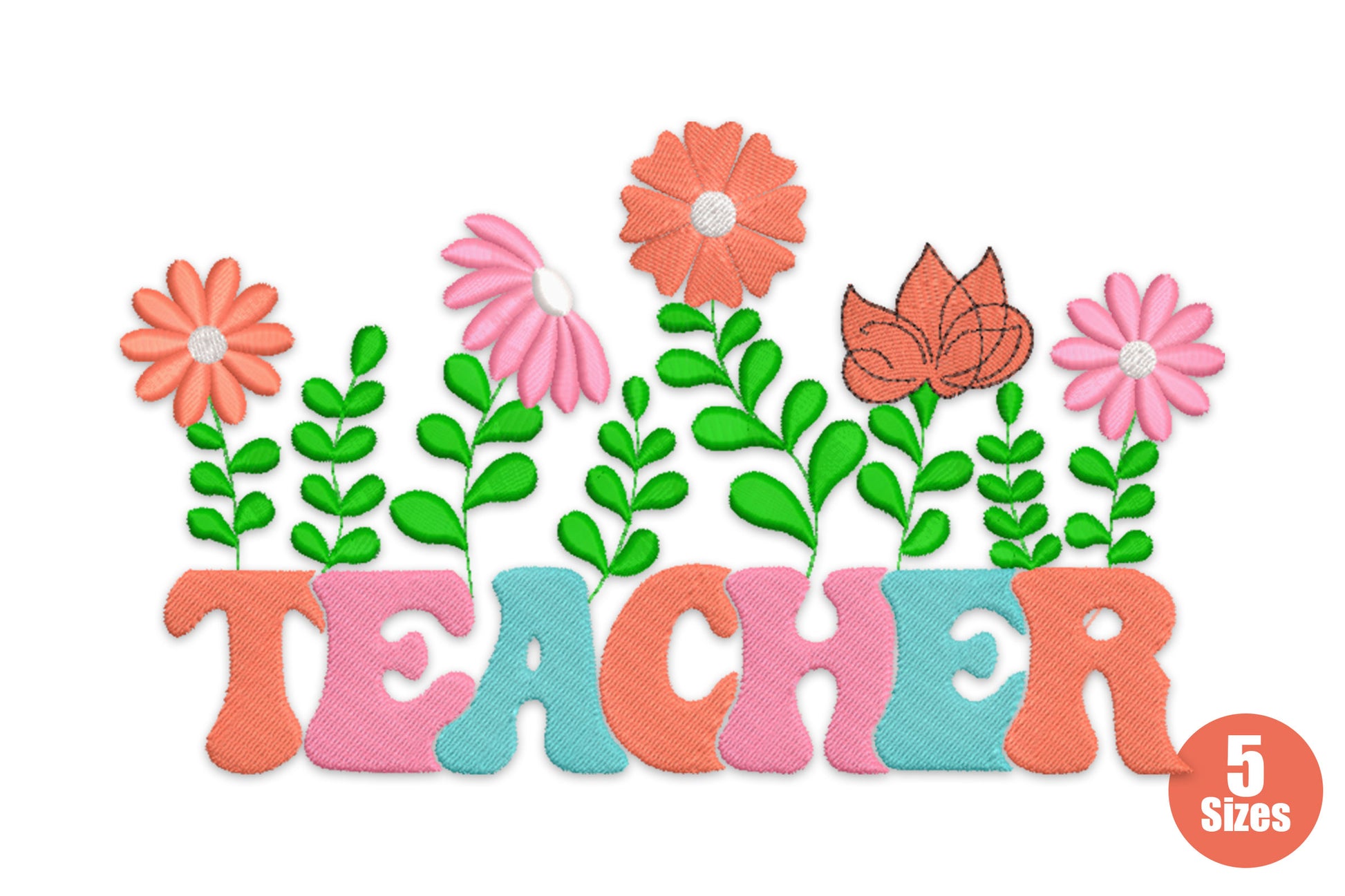 Floral Teacher embroidery design with TEACHER in chunky alternating salmon, pink and teal rounded letters, botanical flowers and green stems growing up from behind the text with a small butterfly among the blooms.