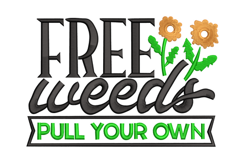 Free Weeds Pull Your Own embroidery design, bold slab and cursive text with green banner and orange daisies, 3 colours