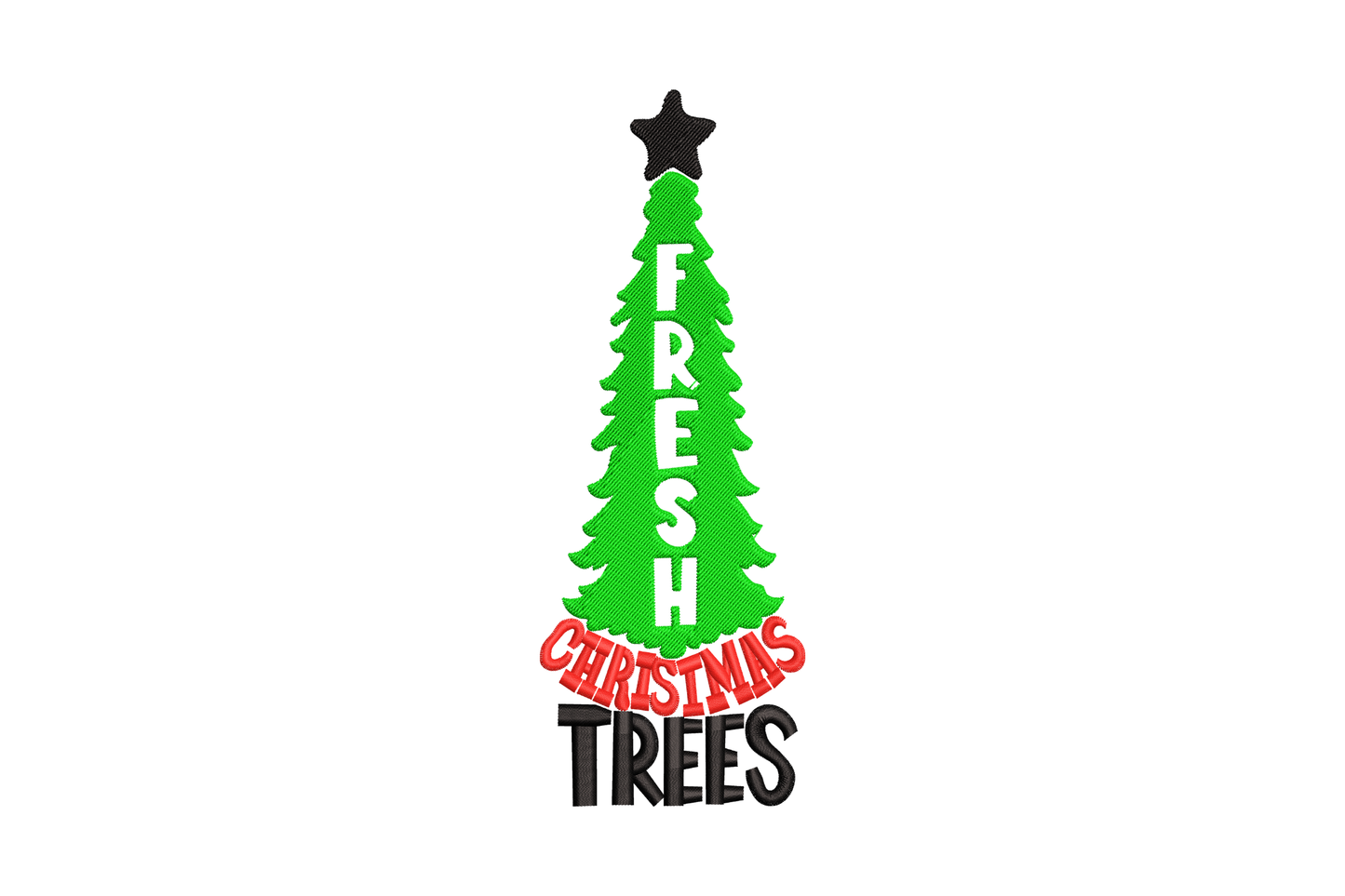 Fresh Christmas Trees vertical embroidery design with layered green pine tree, black star topper, FRESH lettered on the trunk, red curved CHRISTMAS script and bold TREES text below