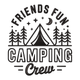 Friends Fun Camping Crew Embroidery Design, Outdoor Adventure Machine Embroidery, Instant Download