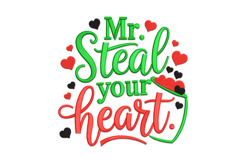 Fun Mr Steal Your Heart embroidery in forest green block serif lettering with red hearts, black outlines and a love bag with dangling heart garlands