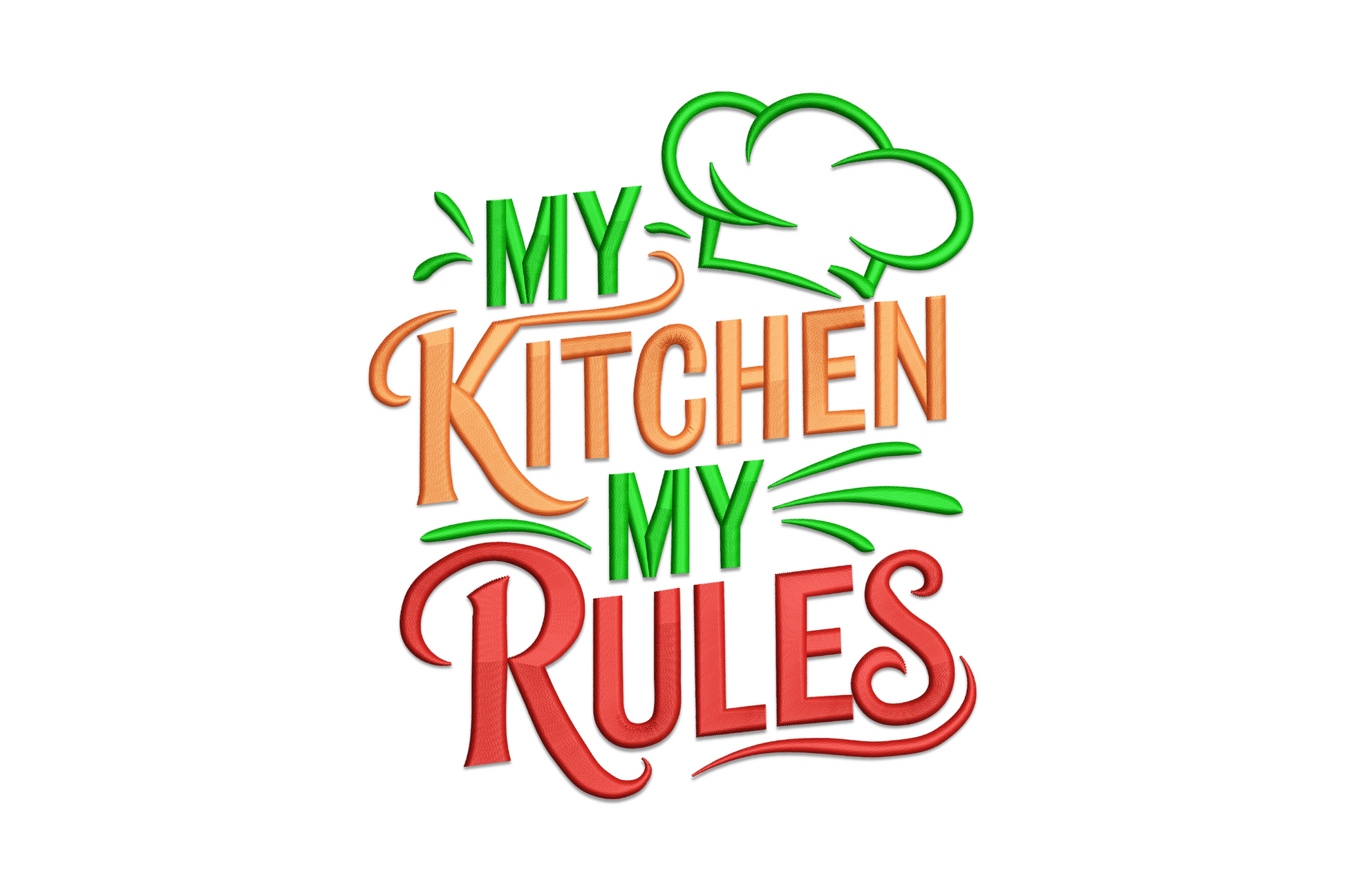 My Kitchen My Rules embroidery, stacked text in dark green, orange script and dark red, chef hat graphic and green sprigs
