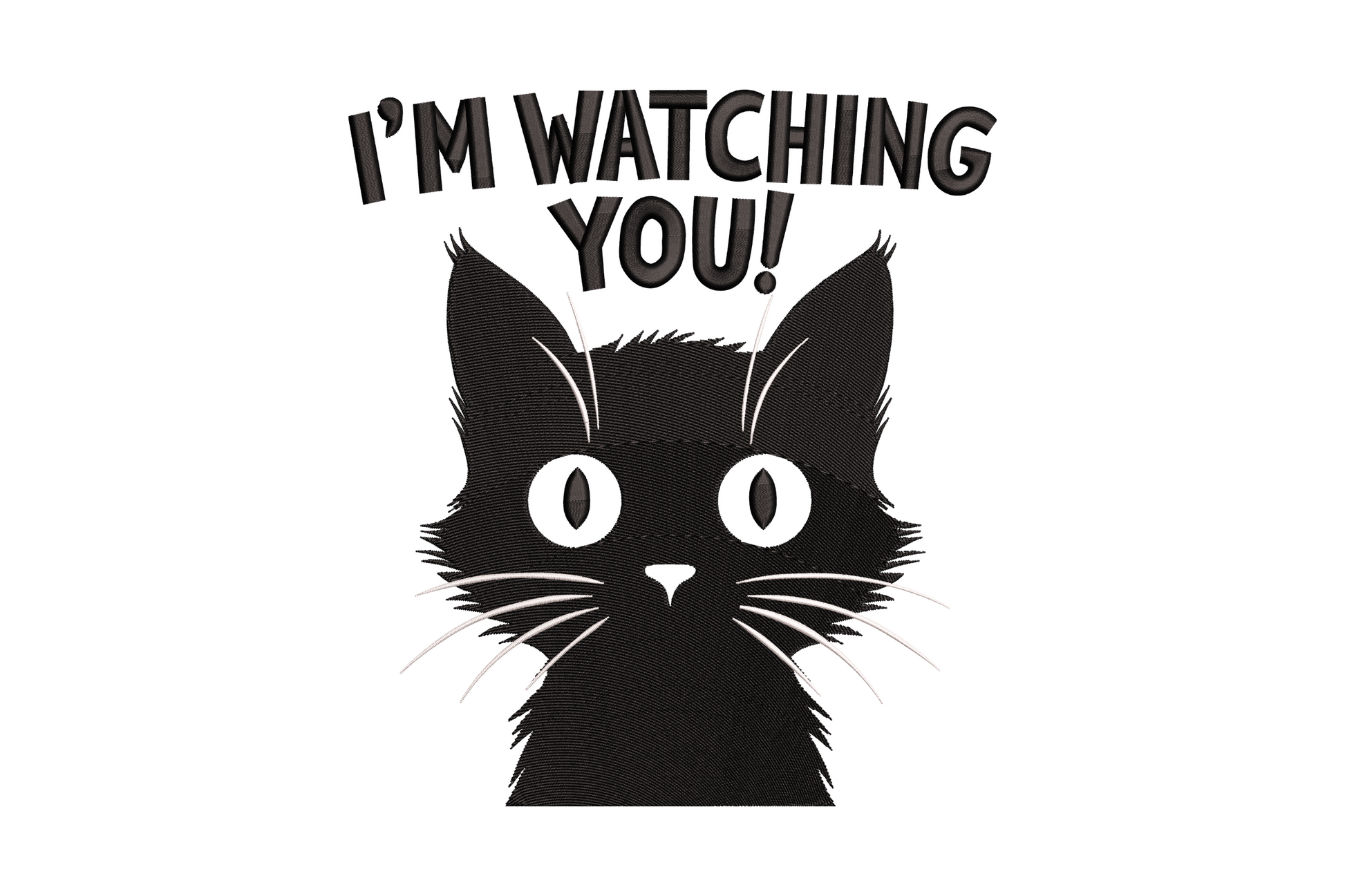 Funny black cat embroidery with wide suspicious eyes and watching you text, black and white thread on white fabric