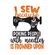 Funny Sewing Quote Embroidery Design, Instant Download