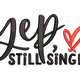 Funny Yep Still Single Embroidery Design, Humorous Valentine Quote Pattern, Instant Download