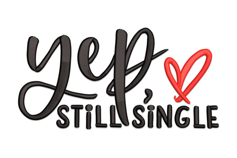 Yep still single bold block lettering embroidery design with small heart accent, humorous two-colour valentine typography for shirts and tote bags