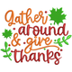Gather Around and Give Thanks Embroidery Design, Instant Download