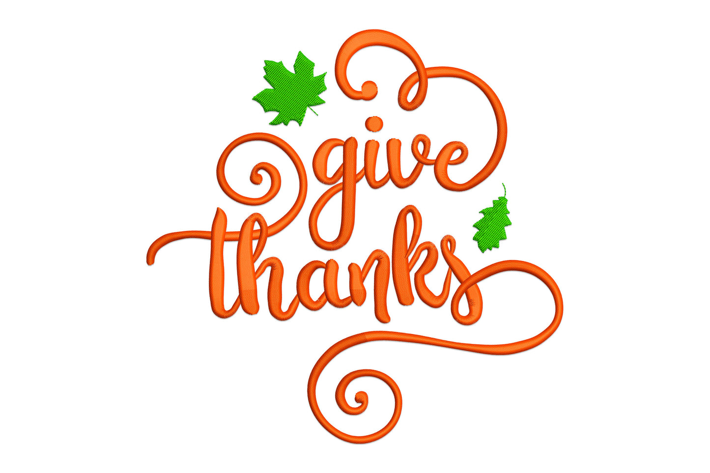 Give thanks embroidery design, pumpkin orange flowing calligraphy script with two green maple leaves, thanksgiving autumn.