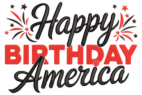 Happy Birthday America embroidery design, black cursive Happy and America with red bold BIRTHDAY block letters and small firework stars.