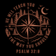 He Will Teach You Embroidery Design, Christian Psalm Machine Embroidery Pattern, Instant Download