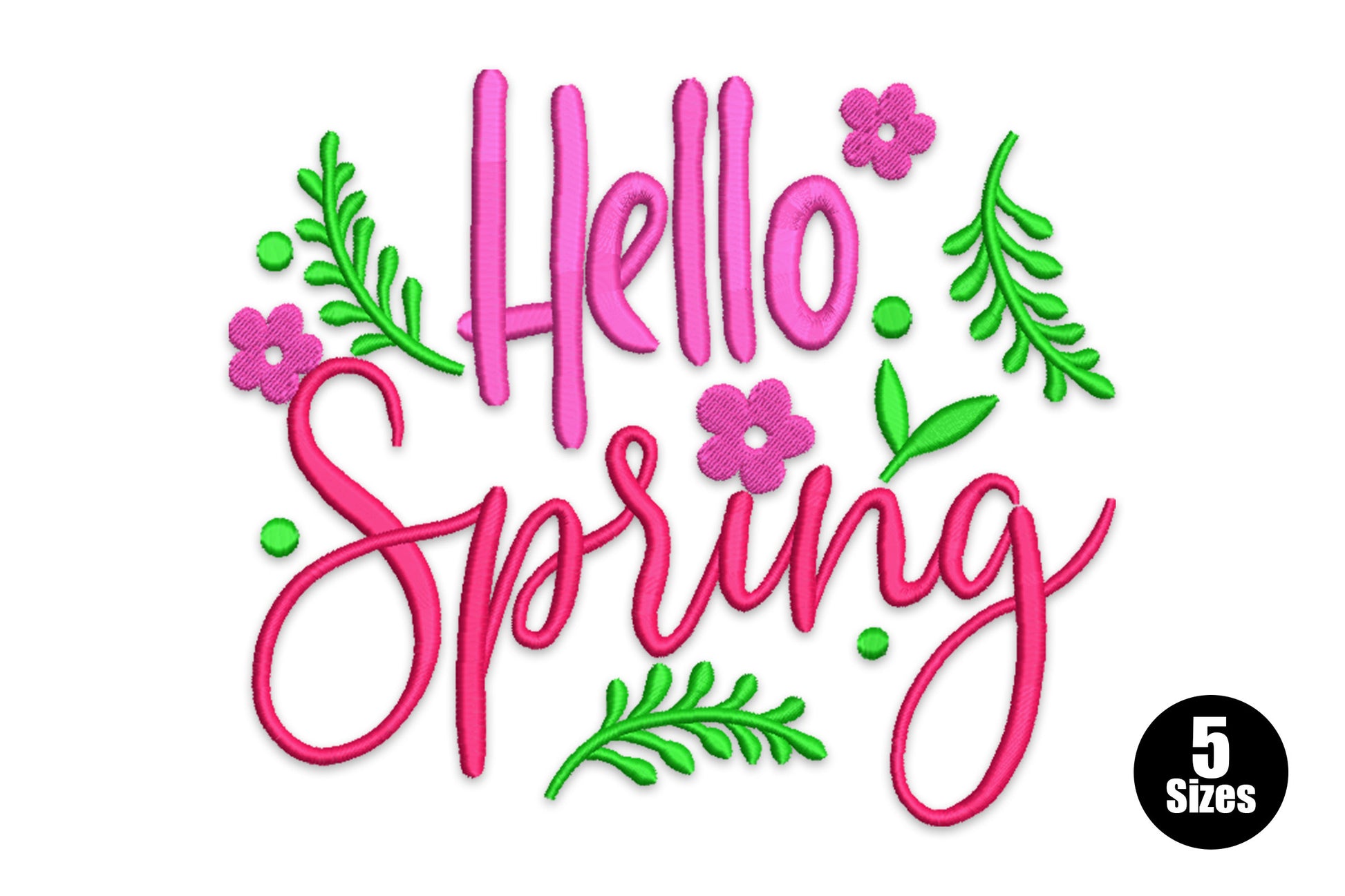 Hello Spring embroidery with hot pink Hello text, magenta Spring script, green botanical sprigs and small pink blooms.