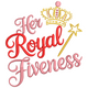 Her Royal Fiveness Embroidery Design, Instant Download
