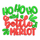 Ho Ho Ho and a Bottle of Merlot Embroidery Design, Instant Download
