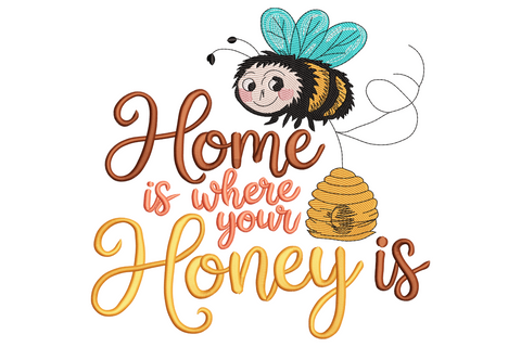 Home Is Where Your Honey Is embroidery with brown cursive, coral words, orange lettering and a cartoon bee with beehive.
