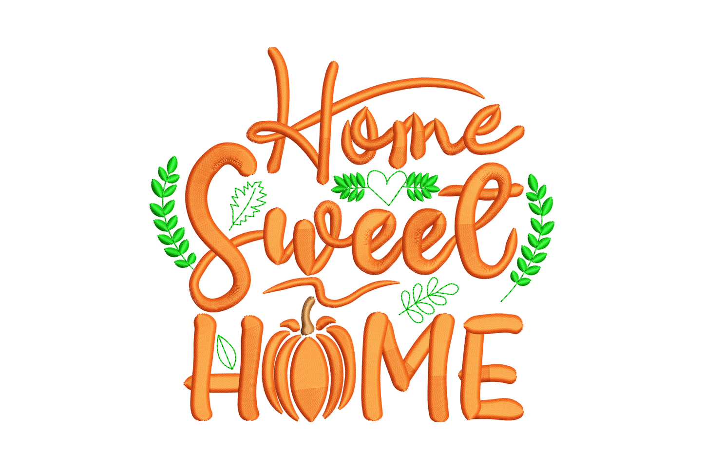 Home sweet home pumpkin embroidery, pumpkin replacing the O in HOME, green leaf wreath in orange and forest green.