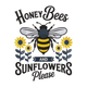 Honey Bees and Sunflowers Please Embroidery Design, Machine Embroidery Pattern, Instant Download