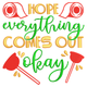 Hope Everything Comes Out Okay Embroidery Design, Machine Embroidery Pattern, Instant Download