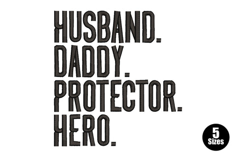 Husband Daddy Protector Hero embroidery in bold condensed black block caps stacked on four lines with a period after each.