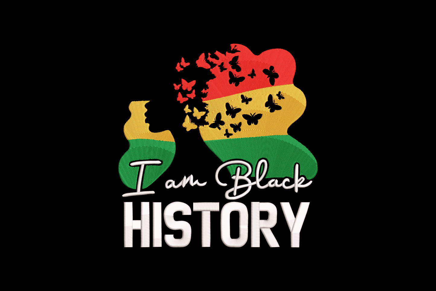 I Am Black History afro woman embroidery with red yellow green stripe hair silhouette and black butterfly shapes rising upward, white text below.