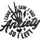 I Came I Saw I Had Anxiety So I Left Embroidery Design, Machine Embroidery Pattern, Instant Download