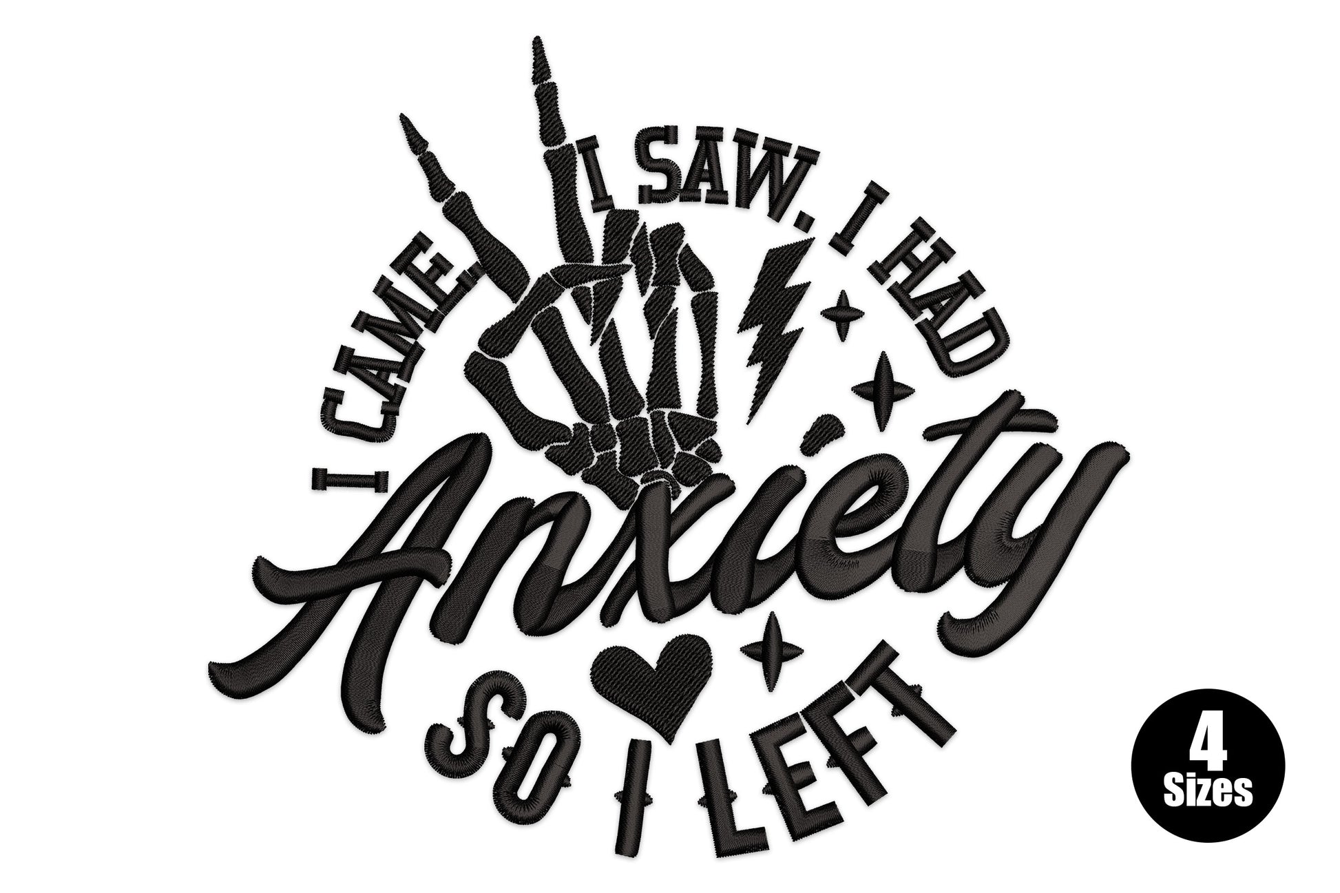 I came I saw I had anxiety so I left embroidery design, skeleton hand badge, black thread, 10168-18945 stitches, 4 sizes 4-7 inch