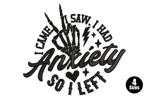 I came I saw I had anxiety so I left embroidery design, skeleton hand badge, black thread, 10168-18945 stitches, 4 sizes 4-7 inch