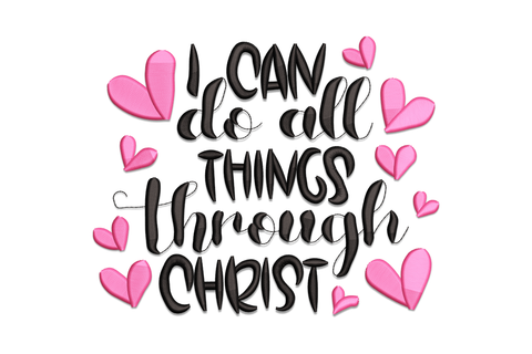 Machine embroidery design reading I Can Do All Things Through Christ in mixed block and script lettering with scattered pink hearts on white background