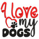 I Love My Dogs Embroidery Design, Dog Lover Gift, Instant Download