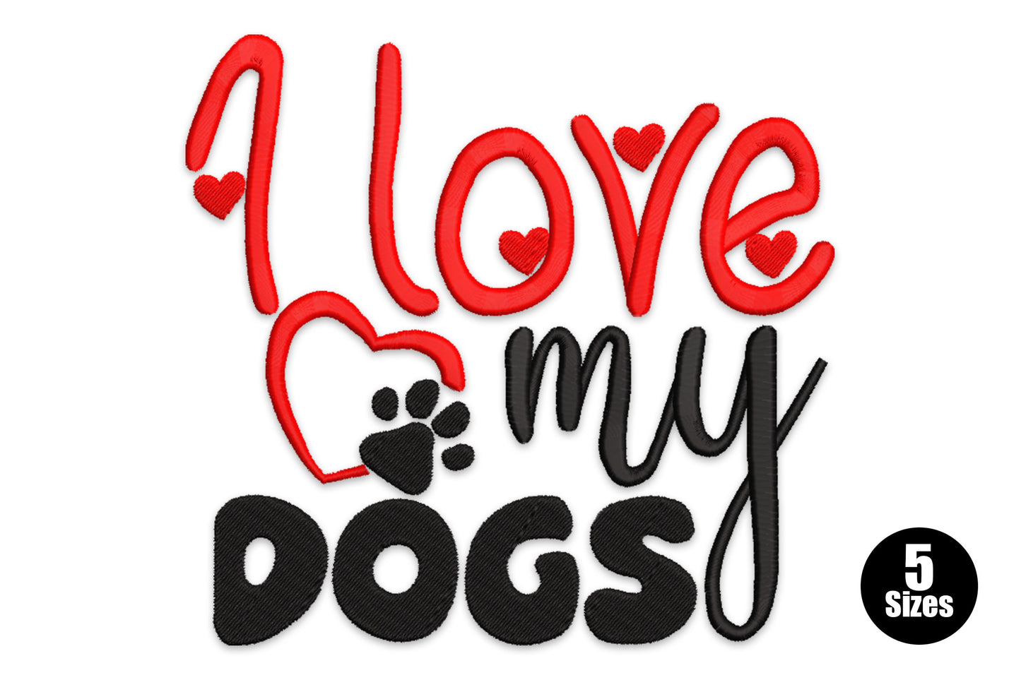 I Love My Dogs embroidery design, red script with heart accents, black DOGS lettering, paw print in red heart outline.