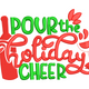 I Pour the Holiday Cheer Christmas Embroidery Design, Instant Download