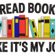 I Read Books Like It's My Job Embroidery Design, Instant Download
