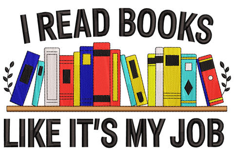 Embroidery of 'I Read Books Like It's My Job' slogan with colourful bookshelf of navy, red, yellow and aqua spines.