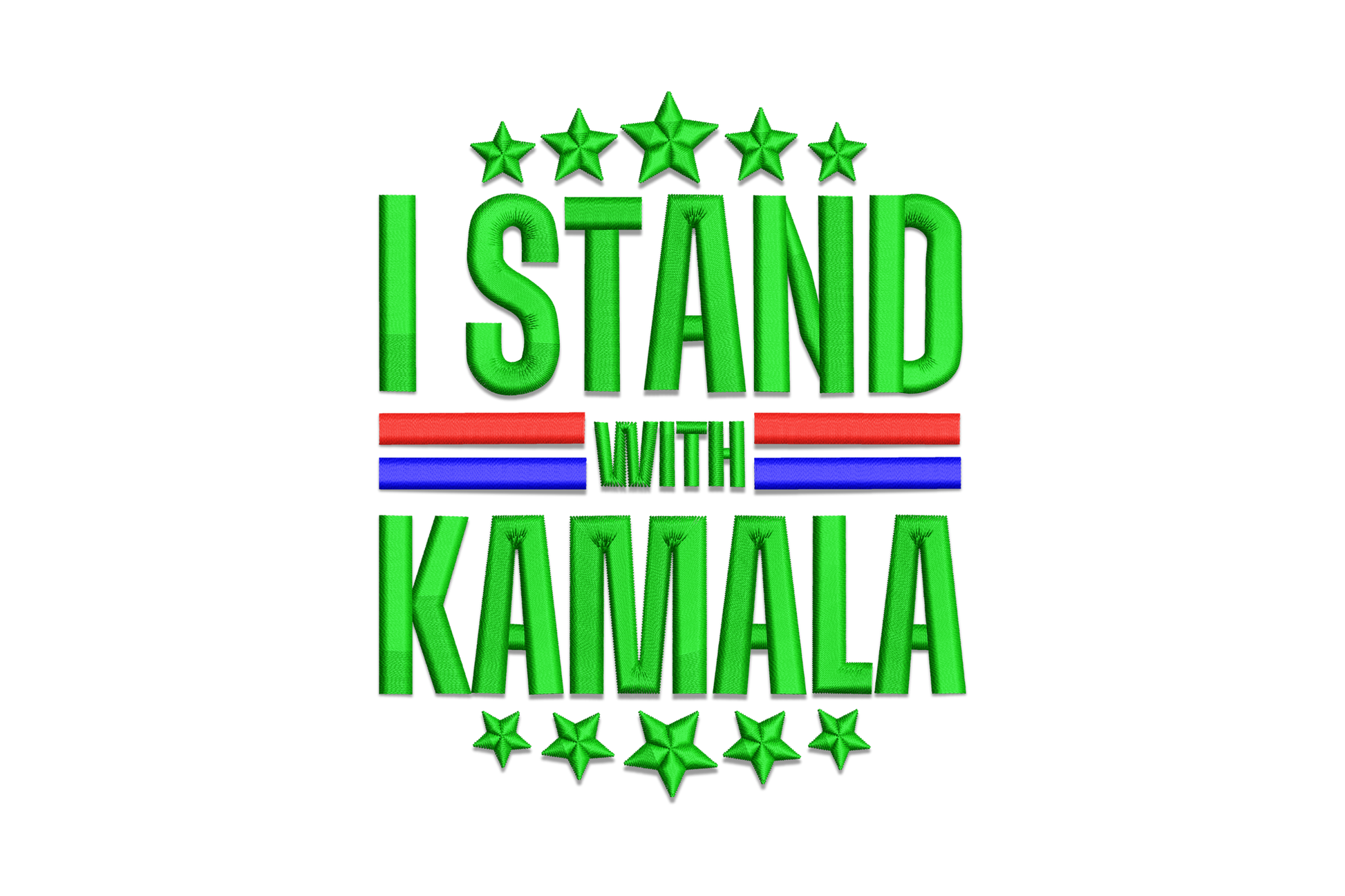 I Stand With Kamala embroidery design, bold green block letters with red and blue stripe, six stars above and below