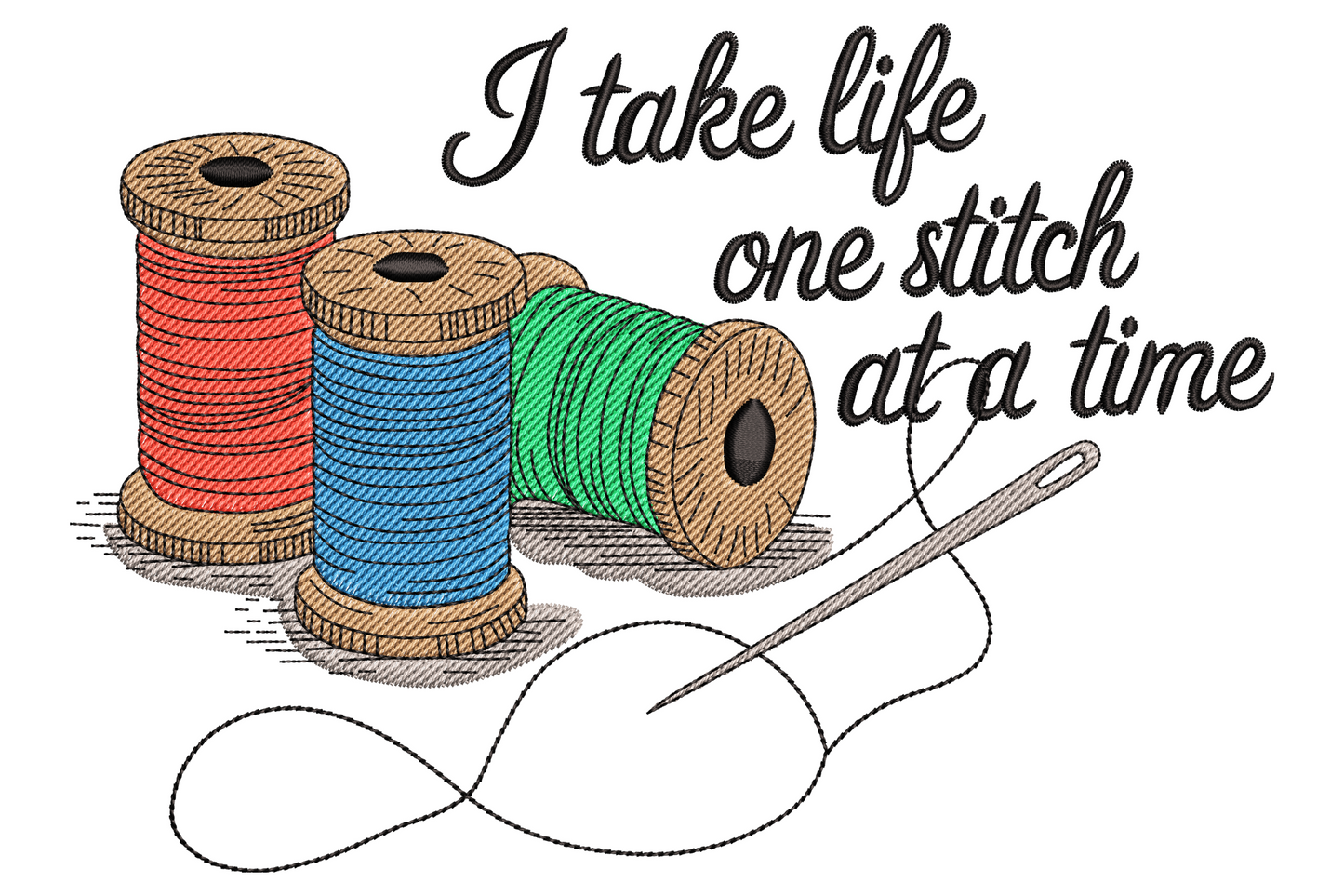 I take life one stitch at a time script with three thread spools in red, blue and teal plus a needle and trailing thread loop